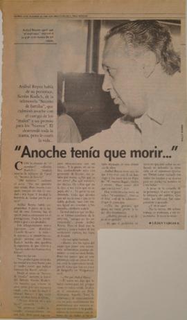 "Anoche tenía que morir..."