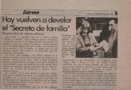 Hoy vuelven a develar el "Secreto de familia"