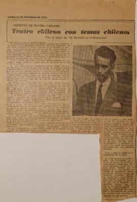 Festival de Teatro Chileno. Teatro chileno con temas chilenos. Con el autor de "El senador n...